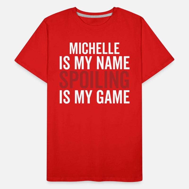 Michelle est mon nom Spoiling est mon jeu T-shirt bio Premium Homme