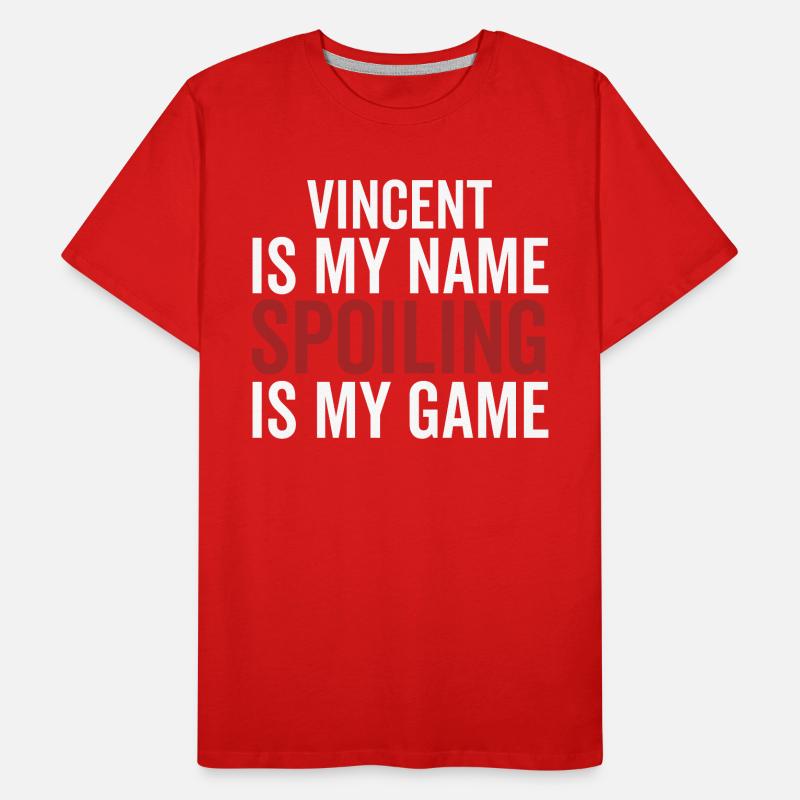 Vincent est mon nom Spoiling est mon jeu T-shirt bio Premium Homme