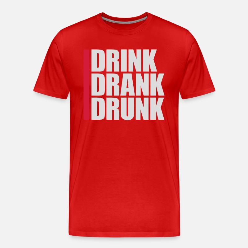 drink drank drunk Zitat - Männer Premium Bio T-Shirt - Rot