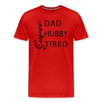 Super dad Super hubby Super tired - Men's Premium Organic T-Shirt - red - Front - Damien (186cm)