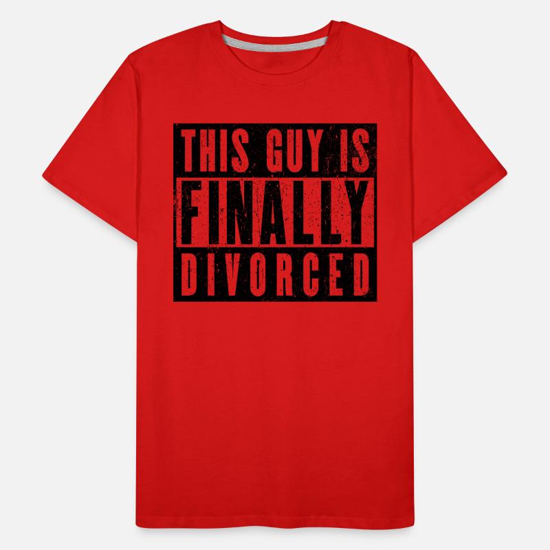 Finally Divorced - This Guy Is Free! Men's Premium Organic T-Shirt