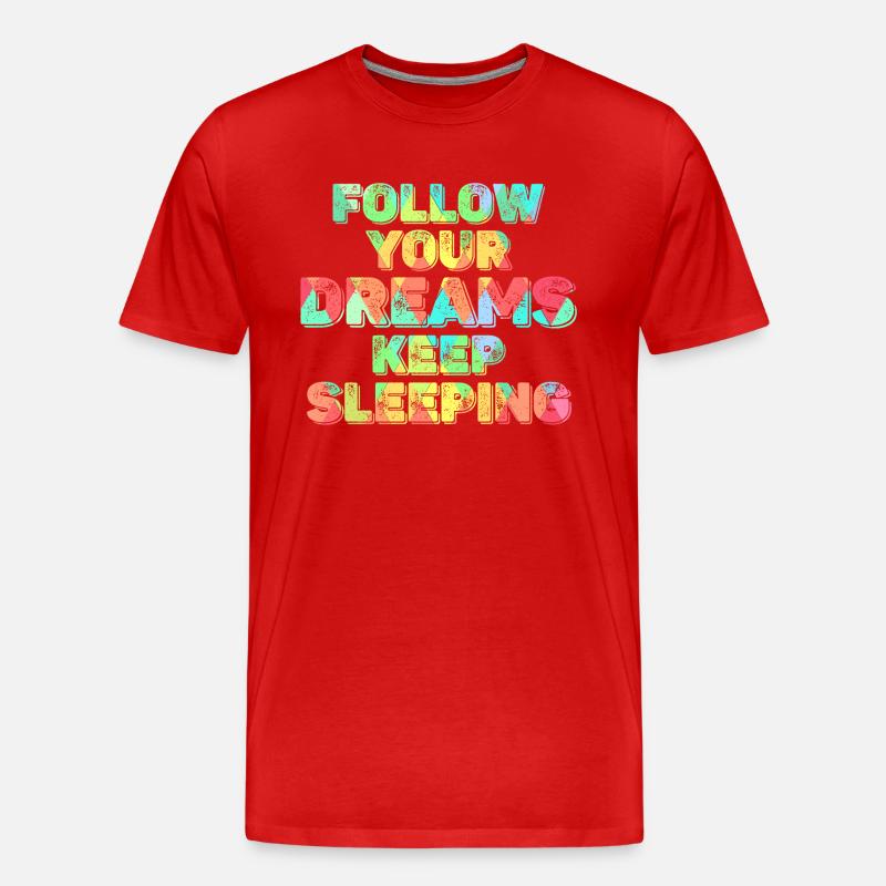 Keep Your Dreams Keep Sleeping - Men's Premium Organic T-Shirt - red