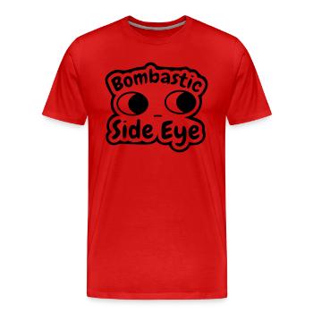 bombastic side eye - Men's Premium Organic T-Shirt - red - Front - Damien (186cm)