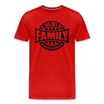 you would understand quote - Men's Premium Organic T-Shirt - red - Front - Damien (186cm)
