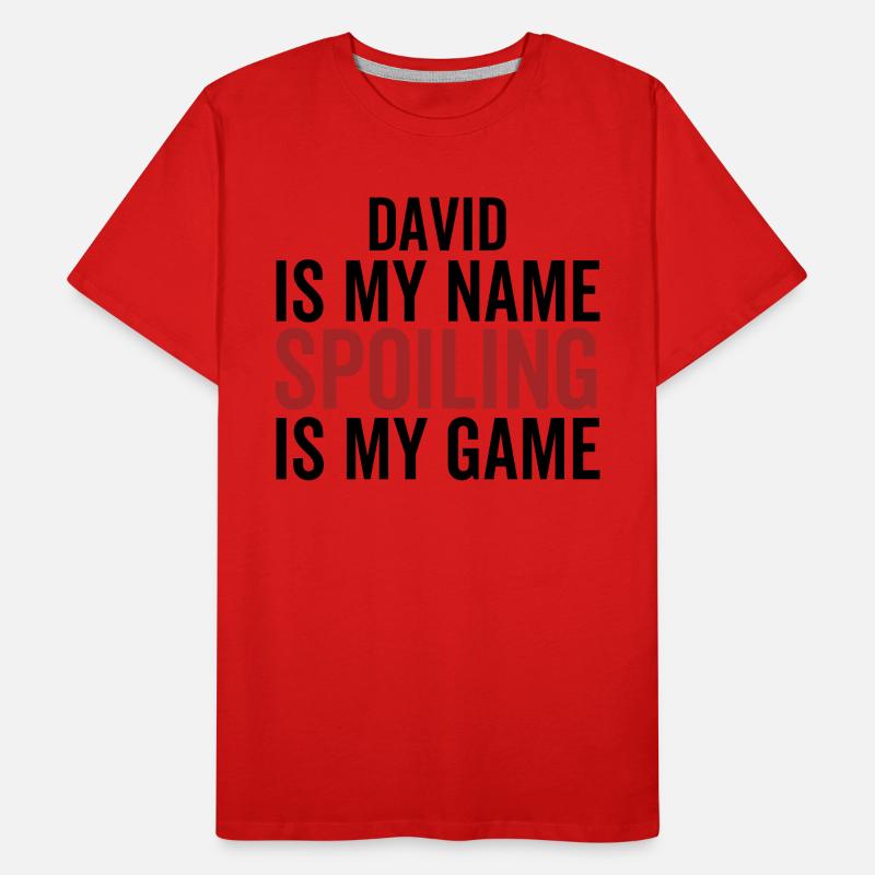 David est mon nom Spoiling est mon jeu T-shirt bio Premium Homme