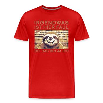 Irgendwas ist hier faul Oh das bin ja ich - Männer Premium Bio T-Shirt - Rot - Vorne - Damien (186cm)