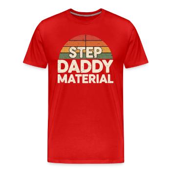 Step Daddy Material 18 - Männer Premium Bio T-Shirt - Rot - Vorne - Damien (186cm)