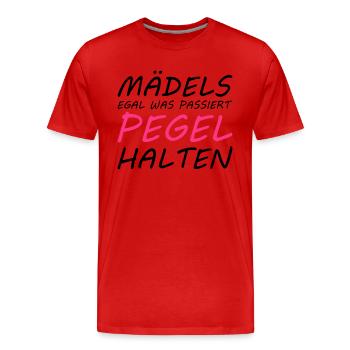 Mädels egal was passiert PEGEL halten!! - Männer Premium Bio T-Shirt - Rot - Vorne - Damien (186cm)