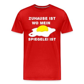 Zuhause Ist Wo Mein Spiegelei Ist Eierfan - Männer Premium Bio T-Shirt - Rot - Vorne - Damien (186cm)