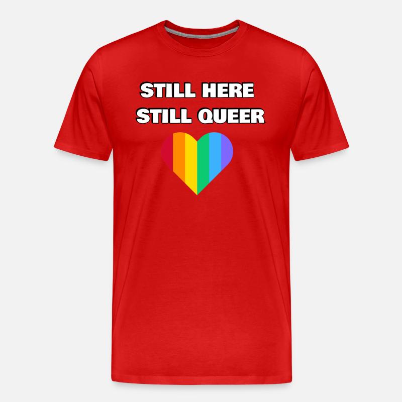 IMMER NOCH HIER NOCH QUEER - Männer Premium Bio T-Shirt - Rot