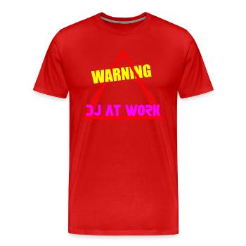Avertissement dj au travail - T-shirt bio Premium Homme - rouge - Devant - Damien (186cm)