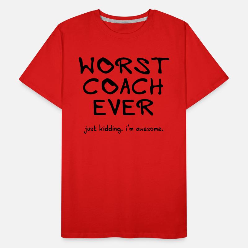 worst coach ever - great coach, great trainer Men's Premium Organic T-Shirt