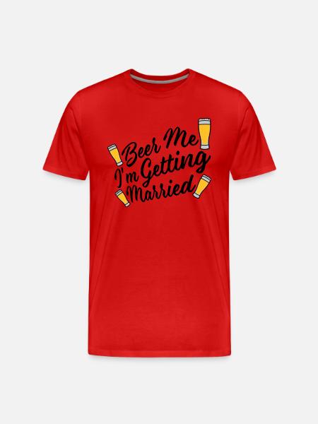 Beer Me Getting Married - Men's Premium Organic T-Shirt - red