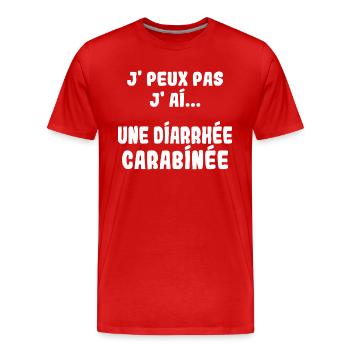 J'peux pas j'ai une Diarrhée carabinée - T-shirt bio Premium Homme - rouge - Devant - Damien (186cm)