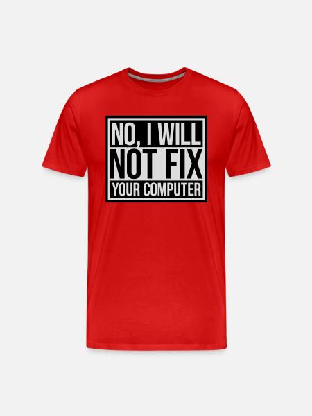 not fix your computer - Men's Premium Organic T-Shirt - red