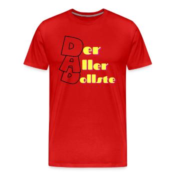 DAD - der aller dollste - Männer Premium Bio T-Shirt - Rot - Vorne - Damien (186cm)