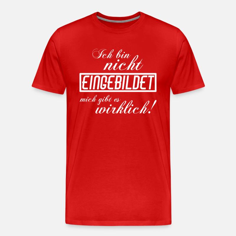 Ich bin nicht eingebildet - Männer Premium Bio T-Shirt - Rot