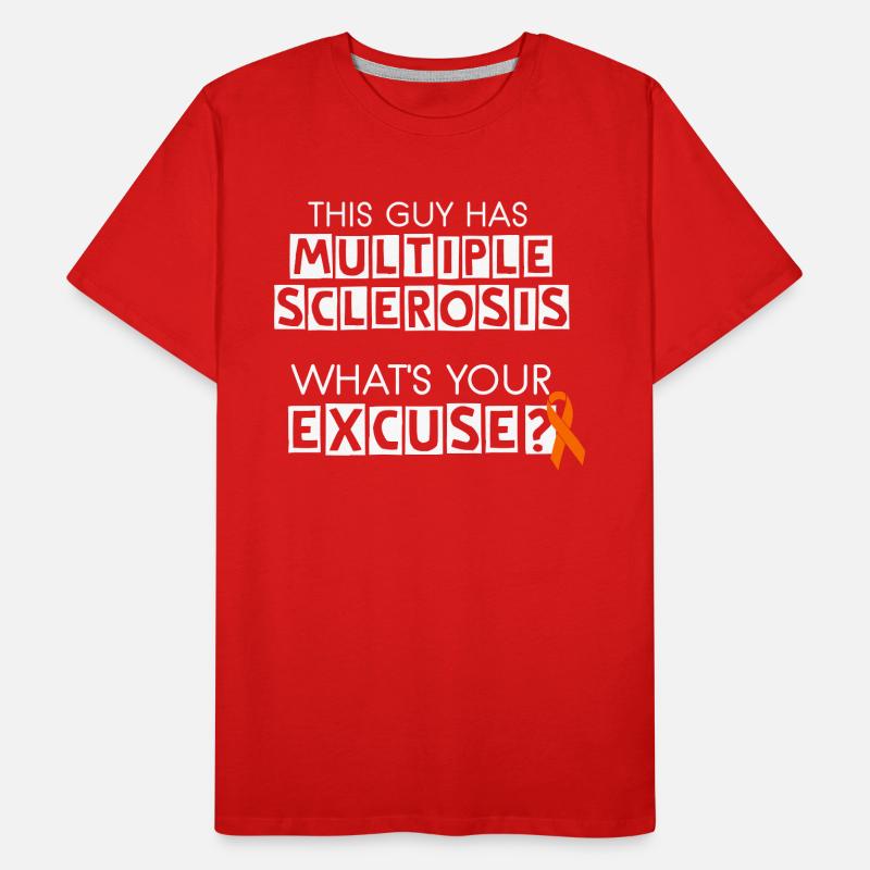 This Guy Has Multiple Sclerosis Men's Premium Organic T-Shirt