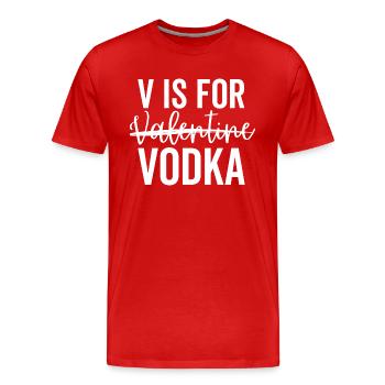 V est pour la vodka de la Saint-Valentin - T-shirt bio Premium Homme - rouge - Devant - Damien (186cm)