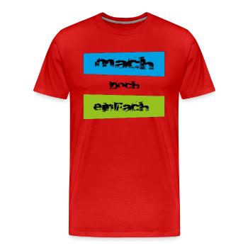 mach doch einfach - Männer Premium Bio T-Shirt - Rot - Vorne - Damien (186cm)