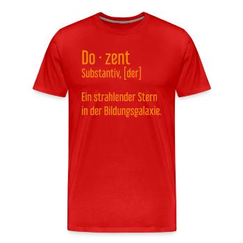 Dozent Dozenten Schule Pädagoge Unterricht - Männer Premium Bio T-Shirt - Rot - Vorne - Damien (186cm)