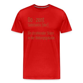 Dozent Dozenten Schule Pädagoge Unterricht - Männer Premium Bio T-Shirt - Rot - Vorne - Damien (186cm)