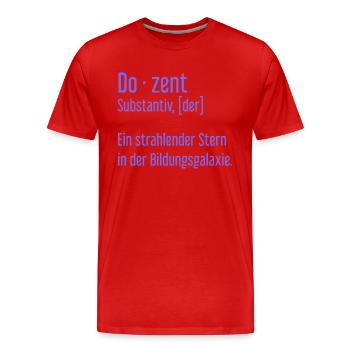Dozent Dozenten Schule Pädagoge Unterricht - Männer Premium Bio T-Shirt - Rot - Vorne - Damien (186cm)