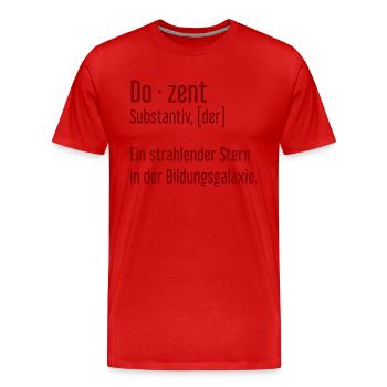 Dozent Dozenten Schule Pädagoge Unterricht - Männer Premium Bio T-Shirt - Rot - Vorne - Damien (186cm)