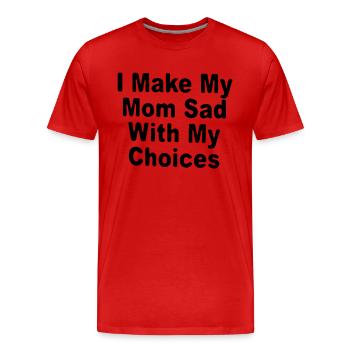 Ich habe meine Mutter mit meinen Entscheidungen verärgert / sarkastisch - Männer Premium Bio T-Shirt - Rot - Vorne - Damien (186cm)
