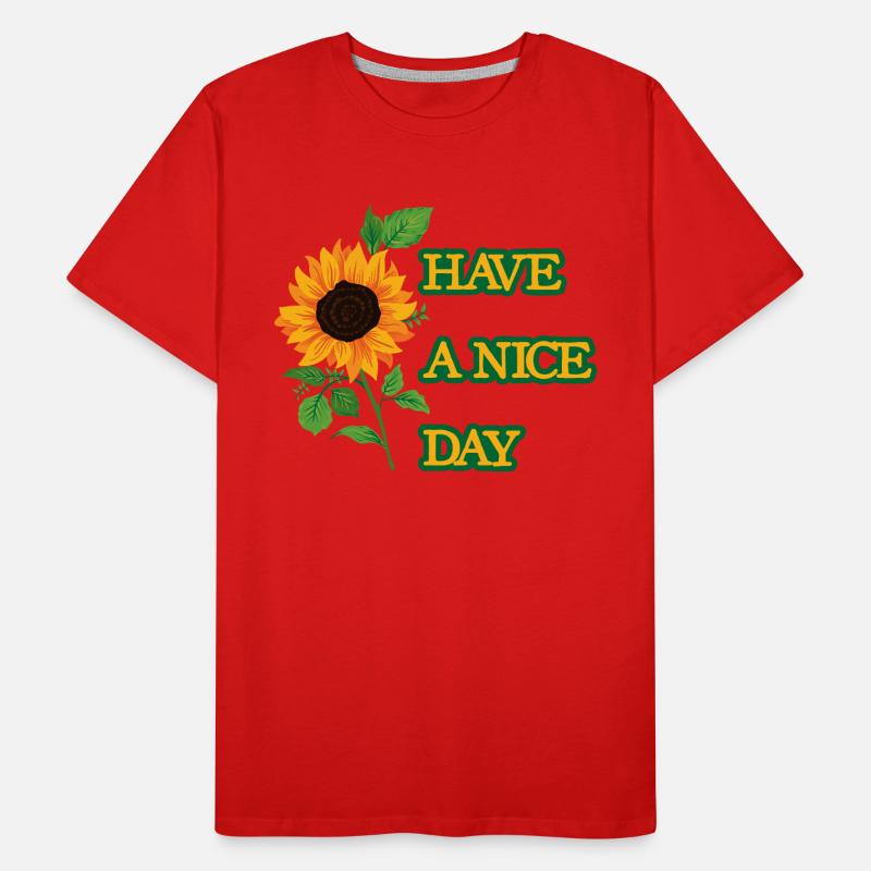 Have a nice day, Geschenke Männer Premium Bio T-Shirt