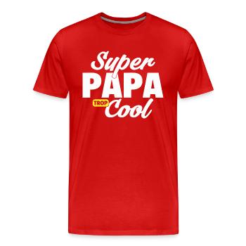 Super Papa Trop Cool / superpapa - T-shirt bio Premium Homme - rouge - Devant - Damien (186cm)