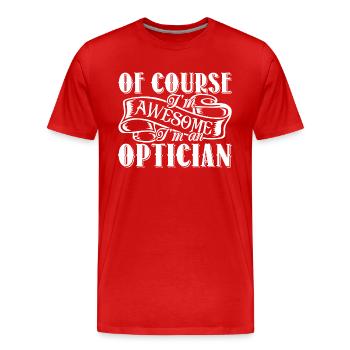 Optician I'm An Awesome Optician - Men's Premium Organic T-Shirt - red - Front - Damien (186cm)