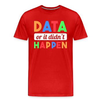Verhaltensanalytiker/Daten oder es ist nichts pass - Männer Premium Bio T-Shirt - Rot - Vorne - Damien (186cm)