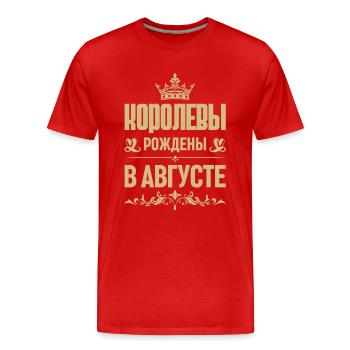 Russian Woman Girl born in August Russia - Men's Premium Organic T-Shirt - red - Front - Damien (186cm)