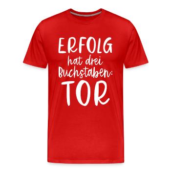 Erfolg hat 3 Buchstaben: TOR - Männer Premium Bio T-Shirt - Rot - Vorne - Damien (186cm)