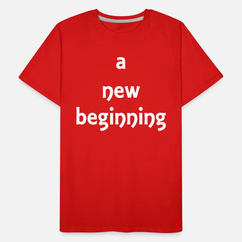 a new beginning - Sprüche - Geschenk Männer Premium Bio T-Shirt