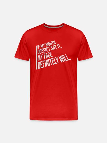 my face definitely will - Men's Premium Organic T-Shirt - red
