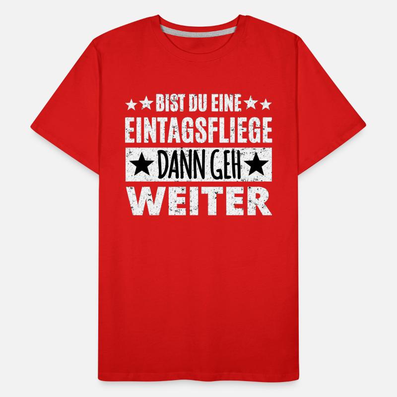 Spruch Eintagsfliege Männer Premium Bio T-Shirt