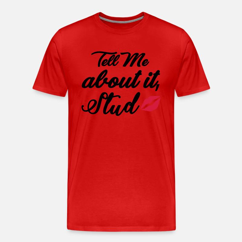 Tell me about it stud - Männer Premium Bio T-Shirt - Rot