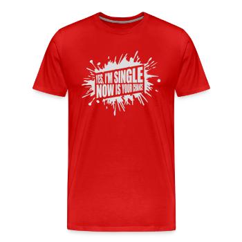 single now your chance - Men's Premium Organic T-Shirt - red - Front - Damien (186cm)