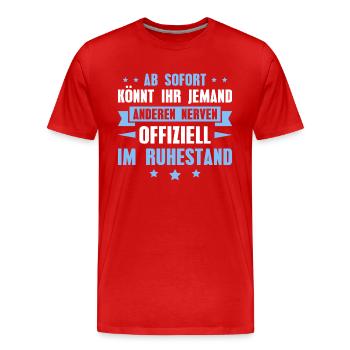 Rente Pension Ruhestand Rentner Geschenkidee - Männer Premium Bio T-Shirt - Rot - Vorne - Damien (186cm)