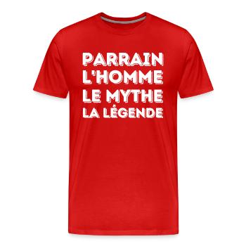 PARRAIN l'homme le mythe la légende - T-shirt bio Premium Homme - rouge - Devant - Damien (186cm)
