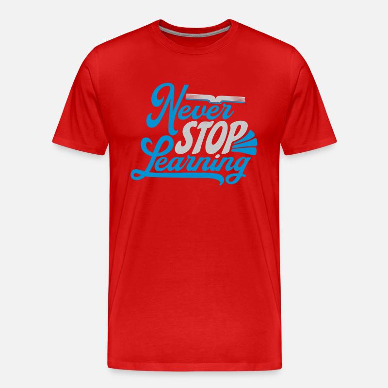 never stop learning Zitat - Männer Premium Bio T-Shirt - Rot