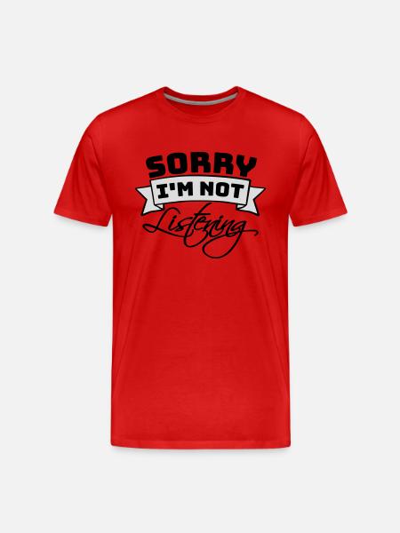 désolé de ne pas écouter - T-shirt bio Premium Homme - rouge