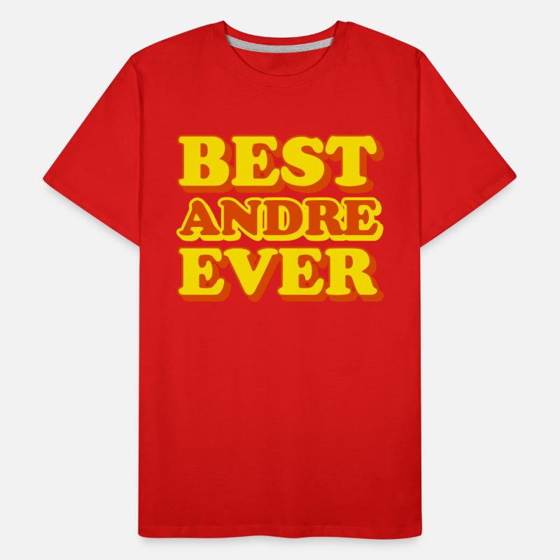 Andre First Name Funny Gift Men's Premium Organic T-Shirt