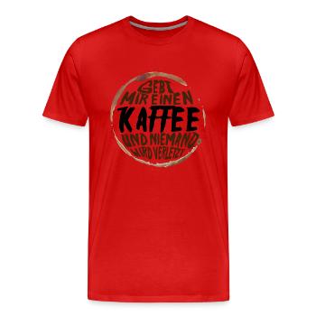 Gebt mir einen Kaffee und niemand wird verletzt - Männer Premium Bio T-Shirt - Rot - Vorne - Damien (186cm)