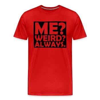 Me Weird Always - Männer Premium Bio T-Shirt - Rot - Vorne - Damien (186cm)