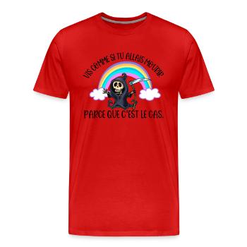 vis comme si tu allais mourir - T-shirt bio Premium Homme - rouge - Devant - Damien (186cm)