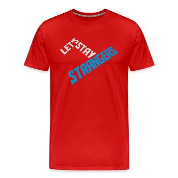 Citation Restons Strangers - T-shirt bio Premium Homme - rouge - Devant - Damien (186cm)