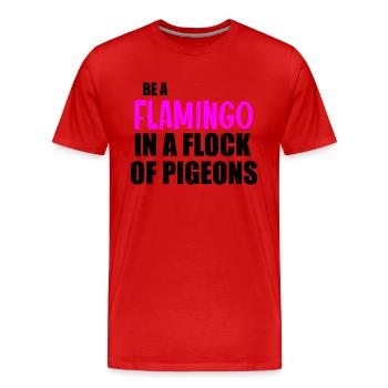 Soyez un flamant rose drôle citation - T-shirt bio Premium Homme - rouge - Devant - Damien (186cm)